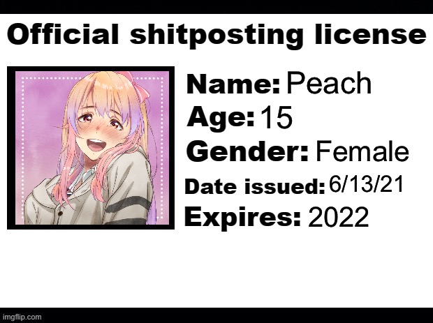 Peach; 15; Female; 6/13/21; 2022 | made w/ Imgflip meme maker