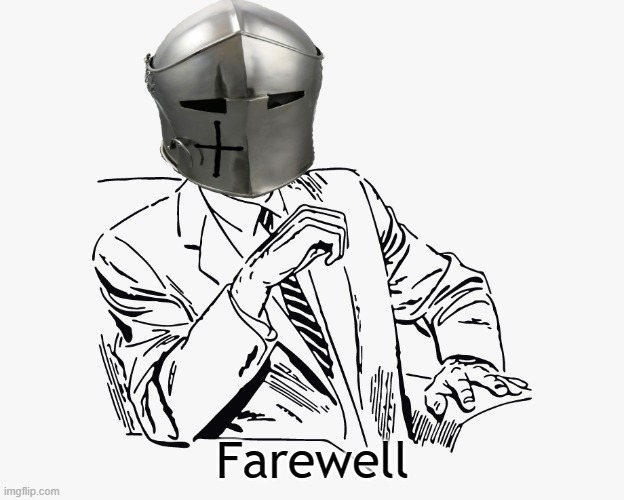 Farewell | made w/ Imgflip meme maker