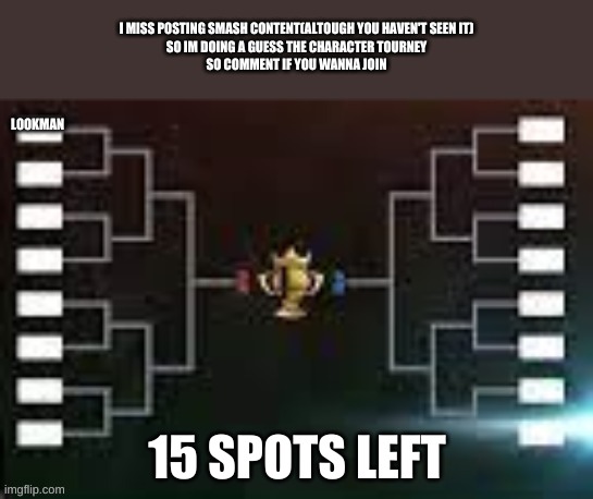 LOOKMAN; 15 SPOTS LEFT | made w/ Imgflip meme maker