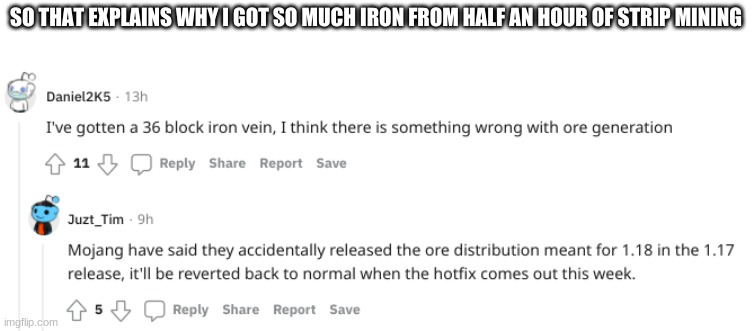 SO THAT EXPLAINS WHY I GOT SO MUCH IRON FROM HALF AN HOUR OF STRIP MINING | image tagged in minecraft,generation,update | made w/ Imgflip meme maker