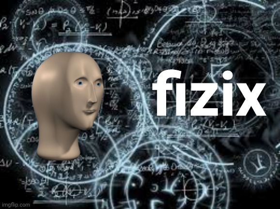 High Quality Meme man fizix Blank Meme Template