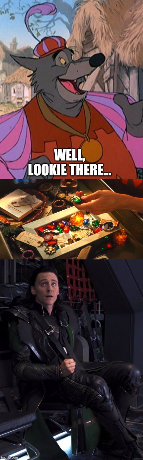 Lokstalgia... | WELL, LOOKIE THERE... | image tagged in funny | made w/ Imgflip meme maker
