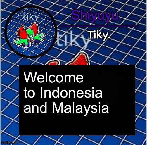 Dwffdwewfwfewfwrreffegrgvbgththyjnykkkkuuk, | Welcome to Indonesia and Malaysia | image tagged in dwffdwewfwfewfwrreffegrgvbgththyjnykkkkuuk | made w/ Imgflip meme maker