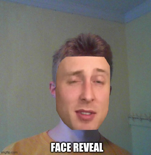 Face reveal - Imgflip