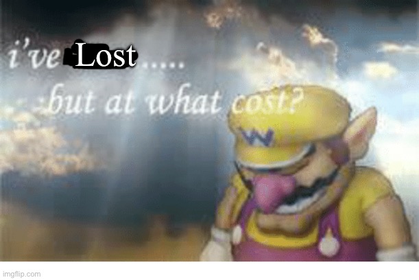 Wario | Lost | image tagged in wario | made w/ Imgflip meme maker