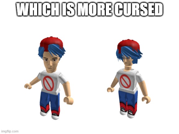 WHICH IS MORE CURSED | made w/ Imgflip meme maker