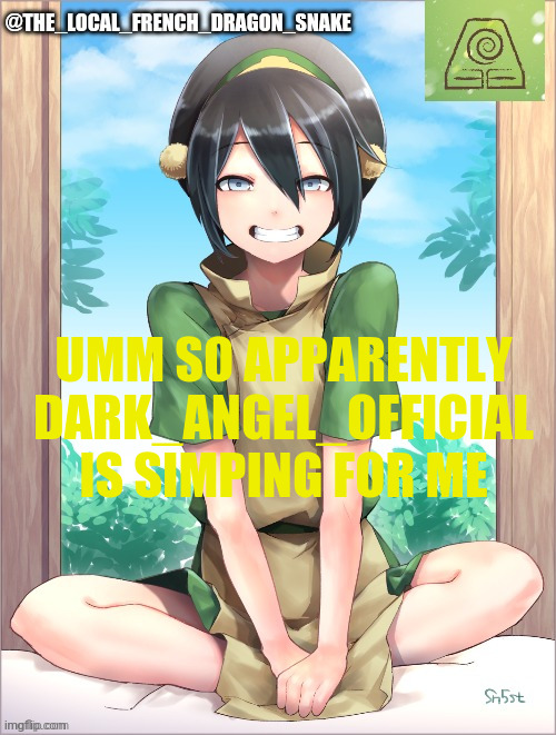 . | UMM SO APPARENTLY DARK_ANGEL_OFFICIAL IS SIMPING FOR ME | image tagged in bonjour | made w/ Imgflip meme maker