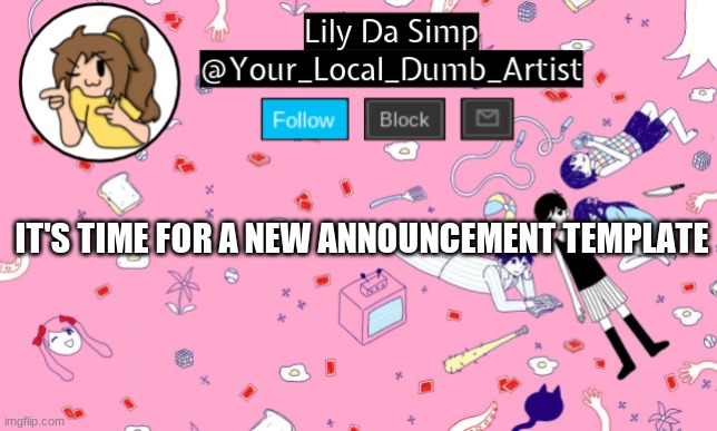 finally | IT'S TIME FOR A NEW ANNOUNCEMENT TEMPLATE | image tagged in omori temp 2 | made w/ Imgflip meme maker