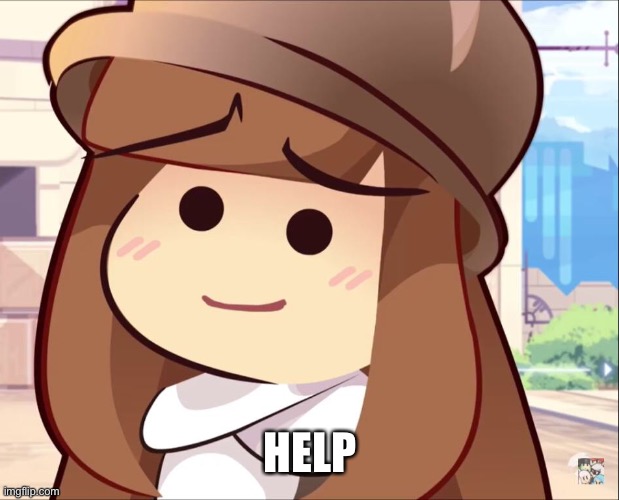 HELP | made w/ Imgflip meme maker