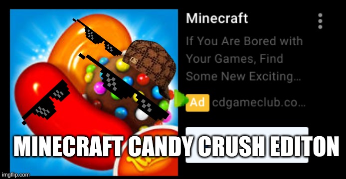 New Update | MINECRAFT CANDY CRUSH EDITON | image tagged in minecraft candy crush edition | made w/ Imgflip meme maker