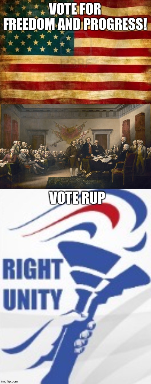 Vote RUP for liberty and prosperity! | VOTE FOR FREEDOM AND PROGRESS! VOTE RUP | image tagged in rup | made w/ Imgflip meme maker