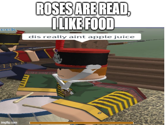 wait | ROSES ARE READ,
I LIKE FOOD | image tagged in roblox,poems,roblox meme | made w/ Imgflip meme maker