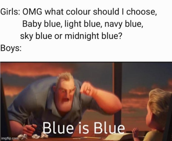 blue is mcfricking blue! | image tagged in d | made w/ Imgflip meme maker