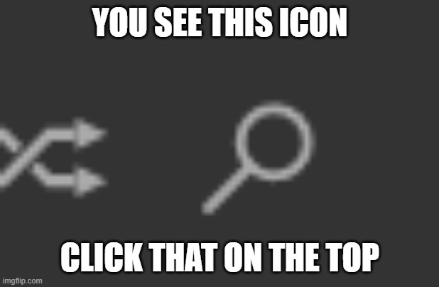 YOU SEE THIS ICON CLICK THAT ON THE TOP | made w/ Imgflip meme maker