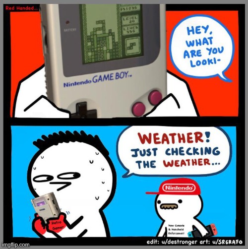 gameboy | image tagged in gameboy,weather,nintendo,srgrafo | made w/ Imgflip meme maker