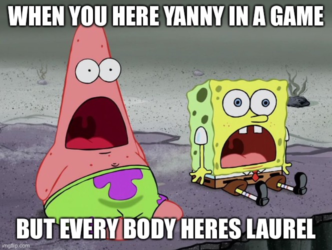 Jaw Drops |  WHEN YOU HERE YANNY IN A GAME; BUT EVERY BODY HERES LAUREL | image tagged in jaw drops,yanny,roblox | made w/ Imgflip meme maker