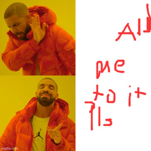 Drake Hotline Bling Meme | image tagged in memes,drake hotline bling | made w/ Imgflip meme maker