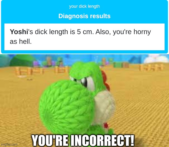 YOU'RE INCORRECT! | made w/ Imgflip meme maker