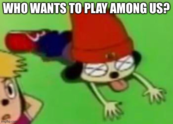 Code is WHPLZF | WHO WANTS TO PLAY AMONG US? | made w/ Imgflip meme maker