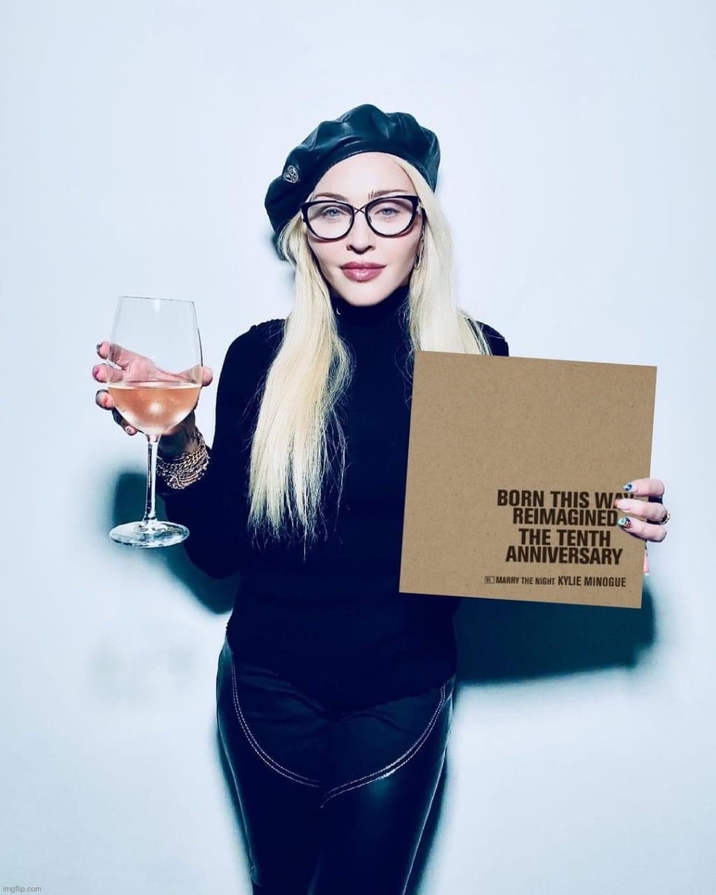 V rare guest appearance from Madonna (sipping Kylie’s wine, one assumes) | image tagged in madonna wine born this way kylie | made w/ Imgflip meme maker