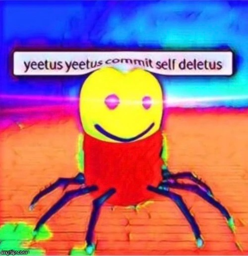 commit slef deletus Blank Meme Template