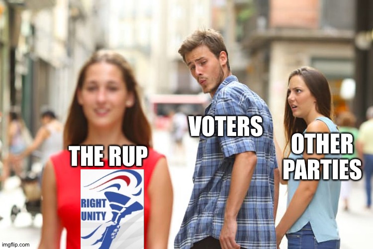 Make your vote count with the RUP! | VOTERS; OTHER PARTIES; THE RUP | image tagged in memes,distracted boyfriend | made w/ Imgflip meme maker