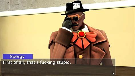 spy first of all, thats fucking stupid Blank Meme Template