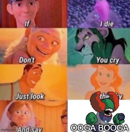 If I Die |  OOGA BOOGA | image tagged in if i die | made w/ Imgflip meme maker