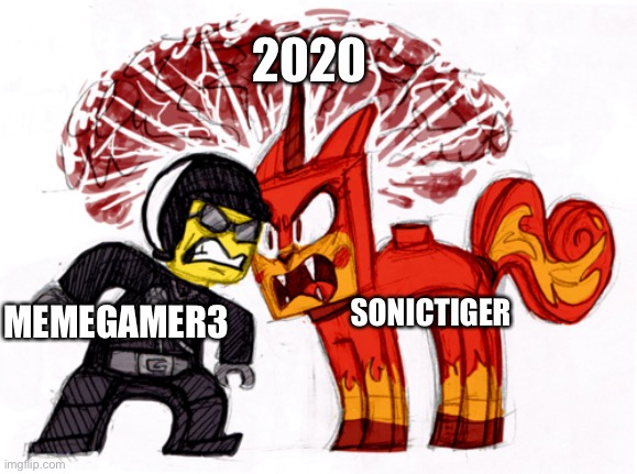 2020; SONICTIGER; MEMEGAMER3 | made w/ Imgflip meme maker