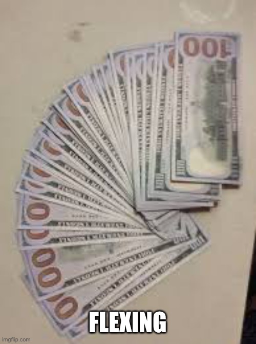 FLEXING | made w/ Imgflip meme maker