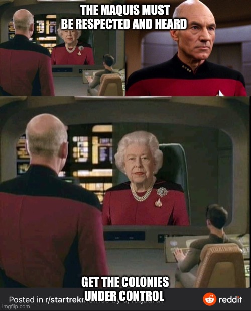 THE MAQUIS MUST BE RESPECTED AND HEARD; GET THE COLONIES UNDER CONTROL | image tagged in startrekmemes | made w/ Imgflip meme maker