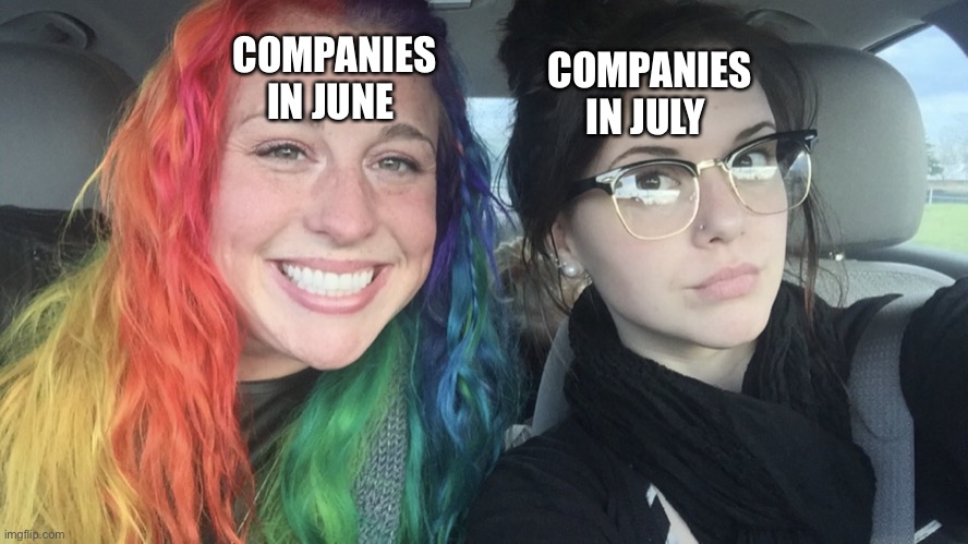 Happy pride month! | COMPANIES IN JULY; COMPANIES IN JUNE | image tagged in rainbow hair and goth | made w/ Imgflip meme maker