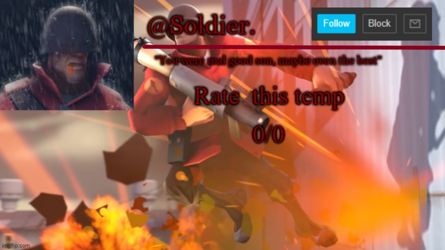 Soldier. Temp Shit | 0/0; Rate  this temp | image tagged in soldier temp shit | made w/ Imgflip meme maker