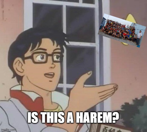 Is This A Pigeon | IS THIS A HAREM? | image tagged in memes,is this a pigeon | made w/ Imgflip meme maker