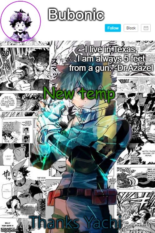 New temp; Thanks Yachi | image tagged in bubonics deku temp thanks yachi | made w/ Imgflip meme maker