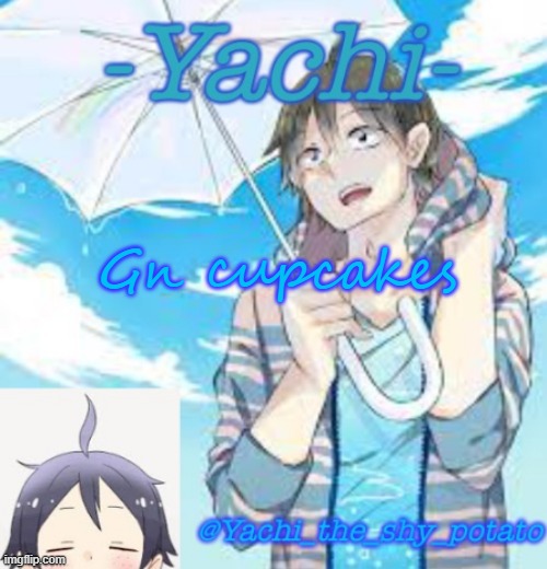 Yachi's Yams temp | Gn cupcakes | image tagged in yachi's yams temp | made w/ Imgflip meme maker