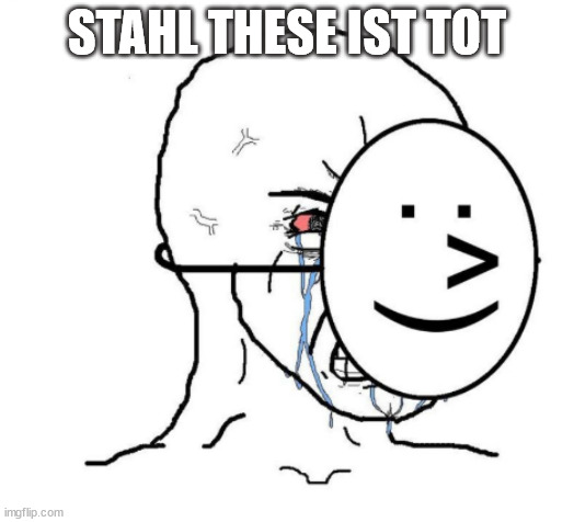 Crying Wojak | STAHL THESE IST TOT | image tagged in crying wojak | made w/ Imgflip meme maker