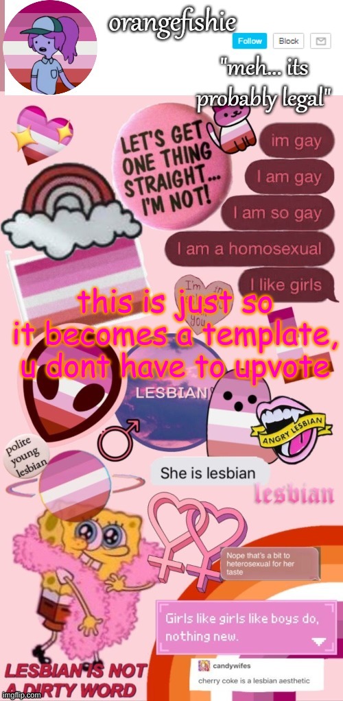 orangefishie's template | this is just so it becomes a template, u dont have to upvote | image tagged in orangefishie's template | made w/ Imgflip meme maker