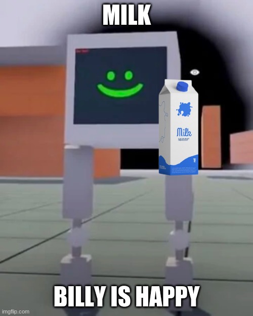 the highly anticipated sequel | MILK; BILLY IS HAPPY | image tagged in karlson | made w/ Imgflip meme maker