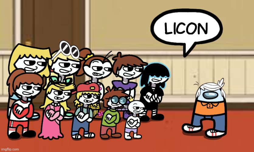 Licon | image tagged in the loud house,loud house,among us,amogus,sus,memes | made w/ Imgflip meme maker