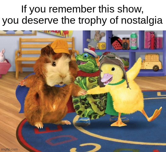 remember this? | If you remember this show, you deserve the trophy of nostalgia | image tagged in nostalgia | made w/ Imgflip meme maker