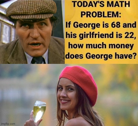 How much money does George have ? | image tagged in show me on this doll | made w/ Imgflip meme maker