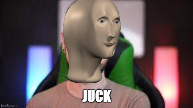 Juck | JUCK | image tagged in jacksepticeye | made w/ Imgflip meme maker
