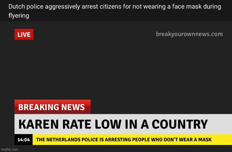 No karens in the netherlands (true) | image tagged in karen | made w/ Imgflip meme maker