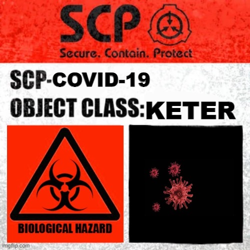 SCP Label Template: Keter | COVID-19; KETER | image tagged in scp label template keter | made w/ Imgflip meme maker
