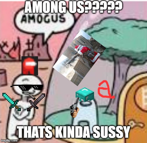 Amogus Sussy Memes - Imgflip