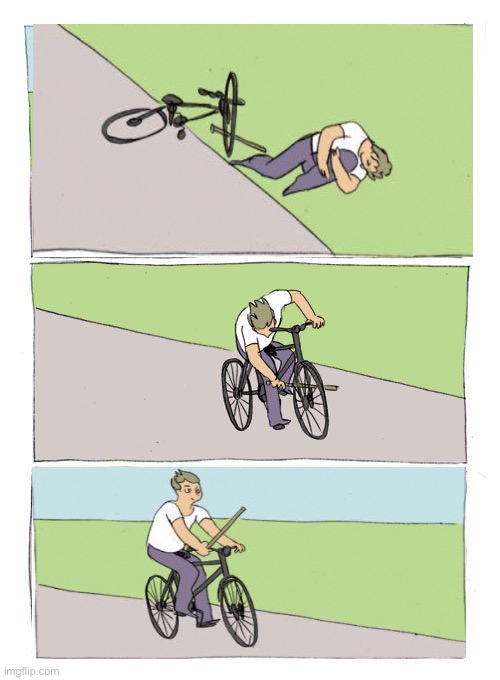 Bike Fall Meme | image tagged in memes,bike fall | made w/ Imgflip meme maker