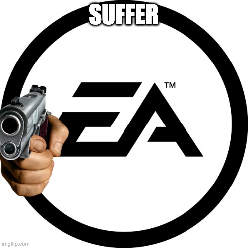 EA logo | SUFFER | image tagged in ea logo | made w/ Imgflip meme maker