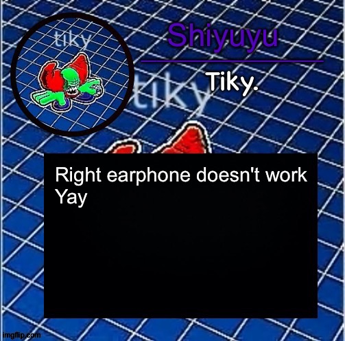 Dwffdwewfwfewfwrreffegrgvbgththyjnykkkkuuk, | Right earphone doesn't work
Yay | image tagged in dwffdwewfwfewfwrreffegrgvbgththyjnykkkkuuk | made w/ Imgflip meme maker