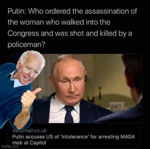 Putin on assassination | image tagged in biden | made w/ Imgflip meme maker